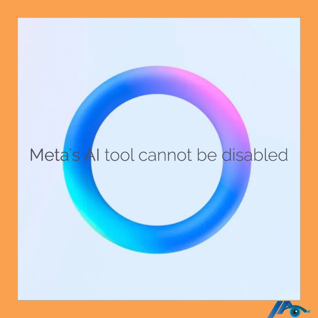 Meta's AI tool cannot be disabled