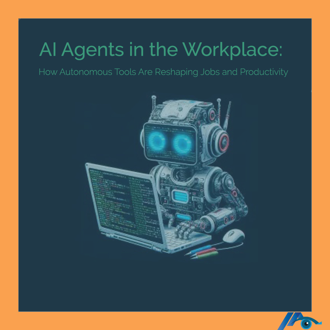 AI Agents in the Workplace: How Autonomous Tools Are Reshaping Jobs and ...