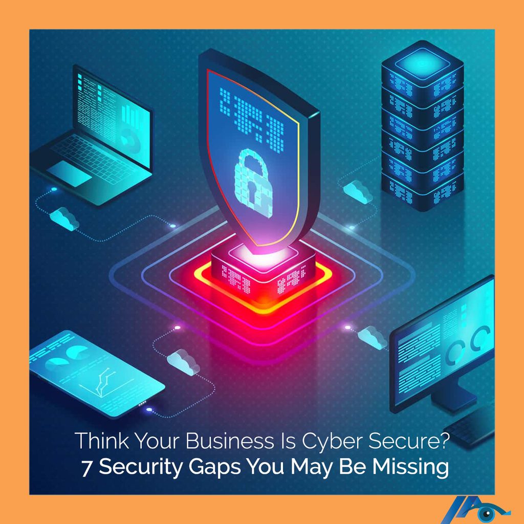 Think Your Business Is Cyber Secure